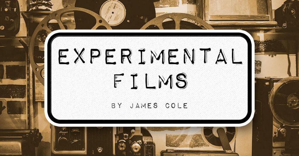 Experimental Films by James Cole
